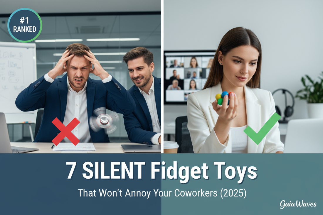 7 Silent Fidget Toys That Won't Annoy Your Coworkers (2025 Guide)